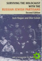Surviving the Holocaust with the Russian Jewish Partisans