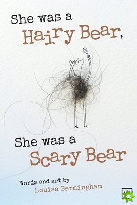 She Was a Hairy Bear, She Was a Scary Bear