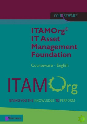ITAMOrg(R) IT Asset Management Foundation Courseware