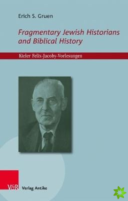 Fragmentary Jewish Historians and Biblical History