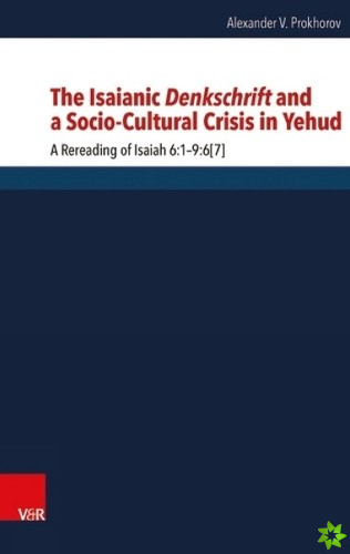 Isaianic Denkschrift and a Socio-Cultural Crisis in Yehud