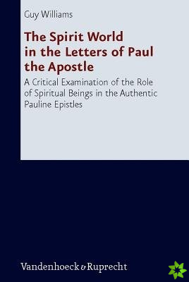 Spirit World in the Letters of Paul the Apostle