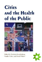 Cities and the Health of the Public