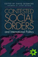 Contested Social Orders and International Politics