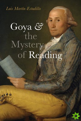 Goya and the Mystery of Reading