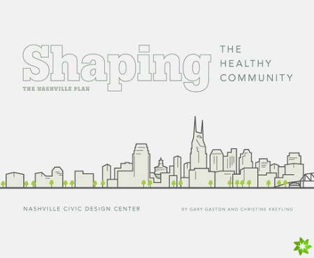 Shaping the Healthy Community