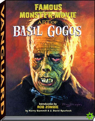 Famous Monster Movie Art of Basil Gogos