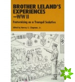 Brother Leland's Experiences -- WW2