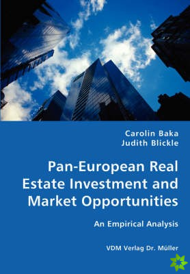 Pan-European Real Estate Investment and Market Opportunities - An Empirical Analysis