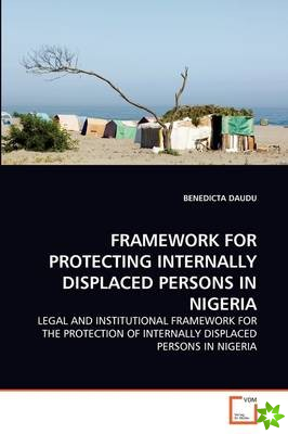 Framework for Protecting Internally Displaced Persons in Nigeria