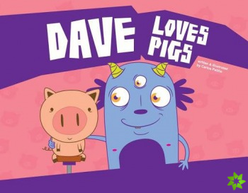 Dave Loves Pigs