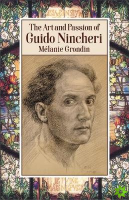 Art and Passion of Guido Nincheri