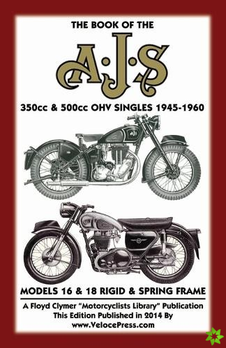 BOOK OF THE AJS 350cc & 500cc OHV SINGLES 1945-1960