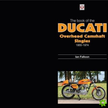 Book of Ducati Overhead Camshaft Singles