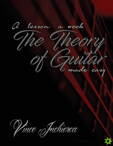 Theory of Guitar Made Easy