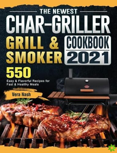 Newest Char-Griller Grill & Smoker Cookbook 2021