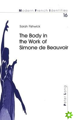 Body in the Work of Simone De Beauvoir