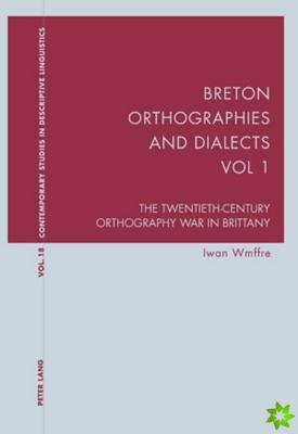 Breton Orthographies and Dialects - Vol. 1