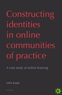 Constructing identities in online communities of practice
