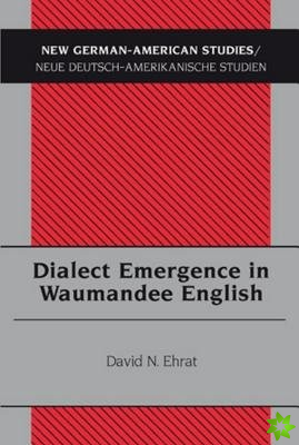 Dialect Emergence in Waumandee English