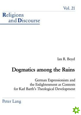 Dogmatics Among the Ruins