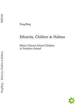Ethnicity, Children & Habitus