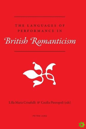 Languages of Performance in British Romanticism