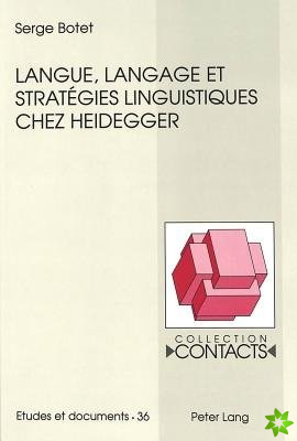Langue, Langage Et Strategies Linguistiques Chez Heidegger