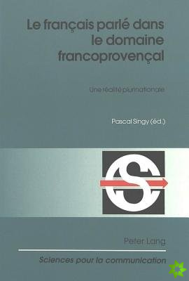 Le Francais Parle Dans Le Domaine Francoprovencal