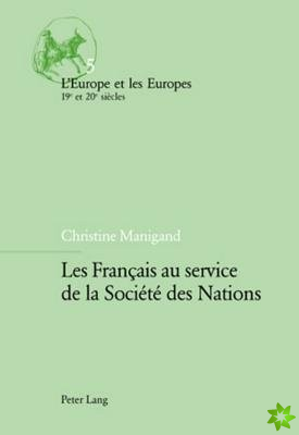 Les Francais Au Service de la Societe Des Nations