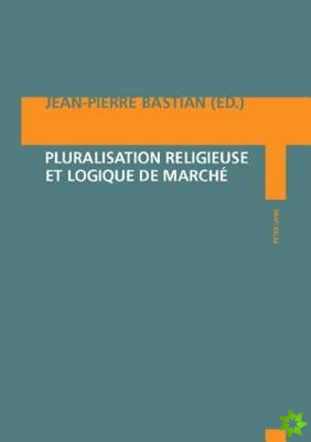 Pluralisation Religieuse Et Logique de Marche
