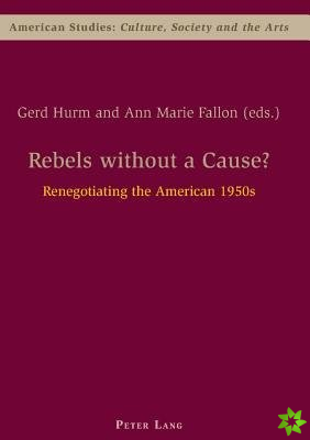 Rebels without a Cause?