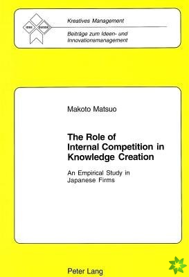 Role of Internal Competition in Knowledge Creation