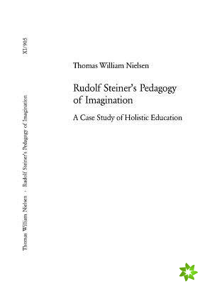 Rudolf Steiner's Pedagogy of Imagination