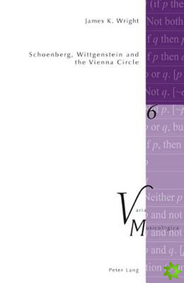 Schoenberg, Wittgenstein and the Vienna Circle