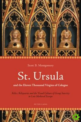 St. Ursula and the Eleven Thousand Virgins of Cologne