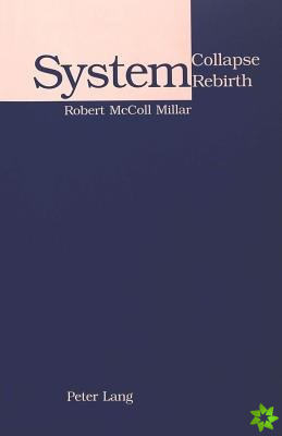 System Collapse, System Rebirth