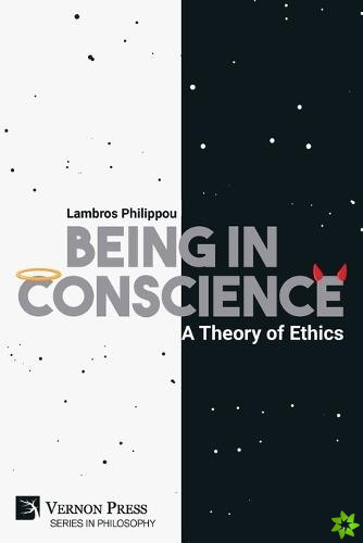 Being in Conscience: A Theory of Ethics