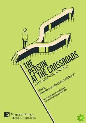 Person at the Crossroads: A Philosophical Approach