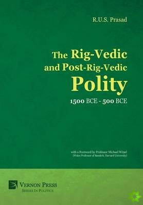Rig-Vedic and Post-Rig-Vedic Polity (1500 BCE-500 BCE)