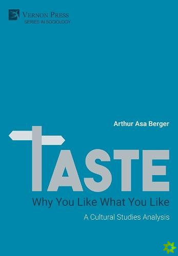 TASTE: Why You Like What You Like