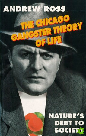 Chicago Gangster Theory of Life