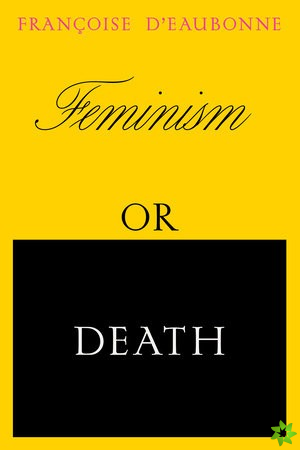 Feminism or Death