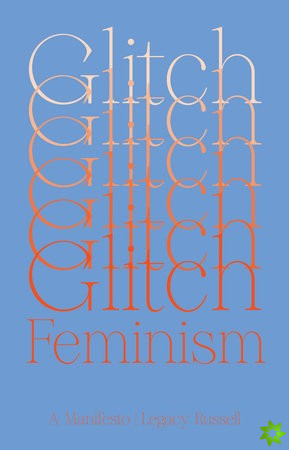Glitch Feminism
