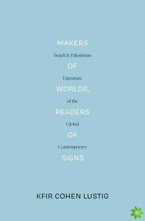 Makers of Worlds, Readers of Signs
