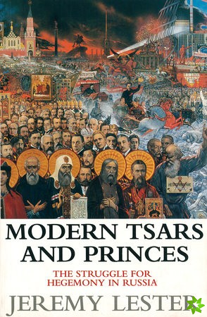 Modern Tsars and Princes