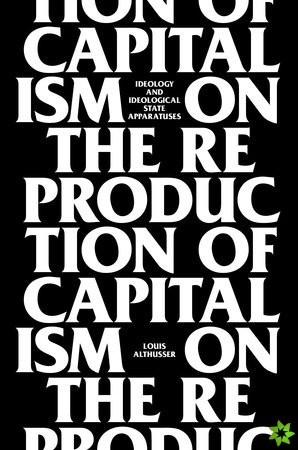 On The Reproduction Of Capitalism