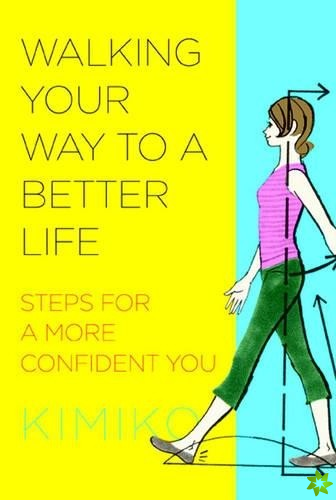 Walking Your Way To A Better Life