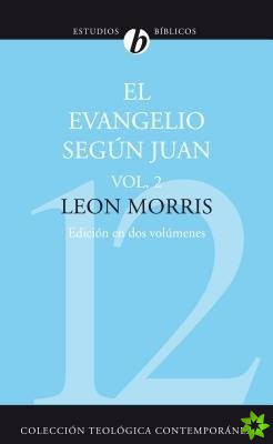 Evangelio Segun Juan, Volumen Segundo = The Gospel According to John, Volume 2