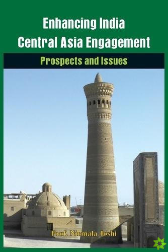 Enhancing India-Central Asia Engagement